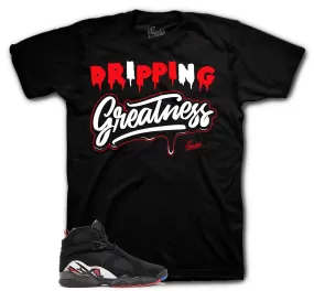 Retro 8 Playoffs Drip Greatness Shirt